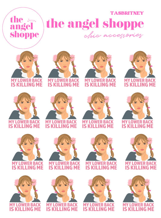 Britney: my lower back is killing me stickers